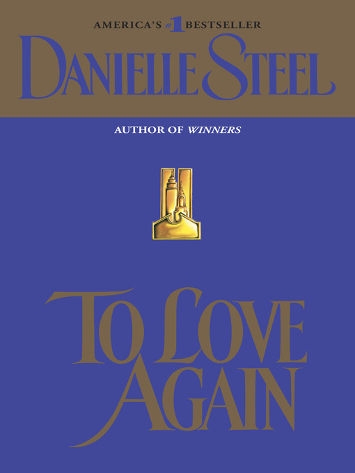 Title details for To Love Again by Danielle Steel - Available